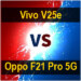 Vivo V25e vs Oppo F21 Pro 5G