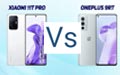 OnePlus 9RT 5G vs Xiaomi 11T Pro